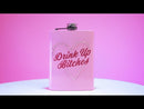 Drink Up B*tches Metal Flask