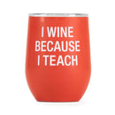 Say What Thermal Wine Tumbler